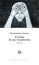 Cronaca di una vita presunta - Massimiliano Baroni - Libro Del Bucchia 2014, Vianesca. Poesia e narrativa | Libraccio.it