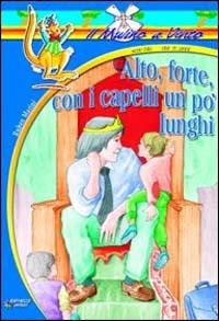 Alto forte con i capelli un po' lunghi - Ruben Marini - Libro Raffaello 1998, Il mulino a vento. Serie blu | Libraccio.it
