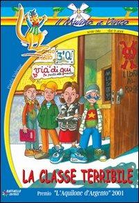 La classe terribile - Paola Valente - Libro Raffaello 1999, Il mulino a vento. Serie blu | Libraccio.it