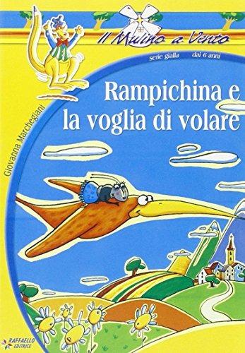 Rampichina e la voglia di volare - Giovanna Marchegiani - Libro Raffaello 2013 | Libraccio.it