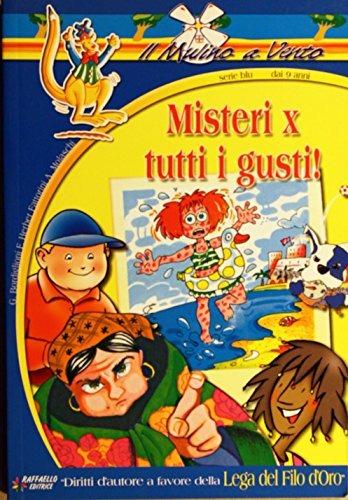 Misteri x tutti i gusti - Gualtiero Bordiglioni, Fiorella Fattorini Herber, Annalisa Molaschi - Libro Raffaello 2002 | Libraccio.it