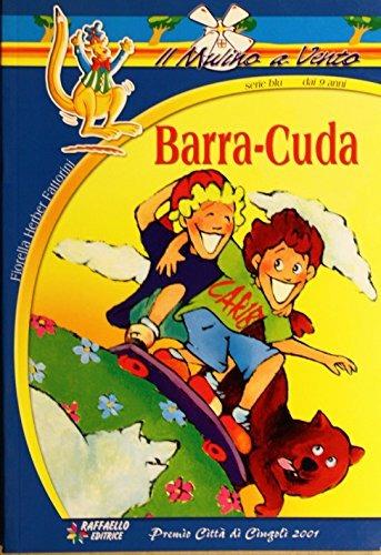 Barra-cuda - Fiorella Fattorini Herber - Libro Raffaello 2002 | Libraccio.it