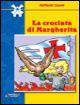 La crociata di Margherita - Marco Tomatis - Libro Raffaello 2004 | Libraccio.it