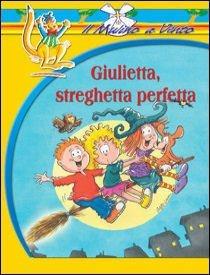 Giulietta, streghetta perfetta - Giovanna Marchegiani - Libro Raffaello 2013, Il mulino a vento. Serie gialla | Libraccio.it