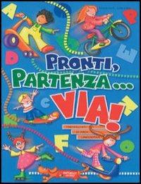 Pronti, partenza... via! - Grazia Gara, Livia Vecci - Libro Raffaello 2003 | Libraccio.it