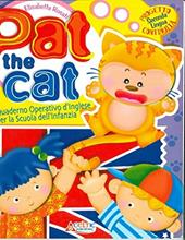 Pat the cat. Quaderno operativo d'inglese