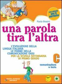 Una parola tira l'altra. Volume C. Per la Scuola media - Paola Brasini, Umberto Orazi - Libro Raffaello 2005 | Libraccio.it