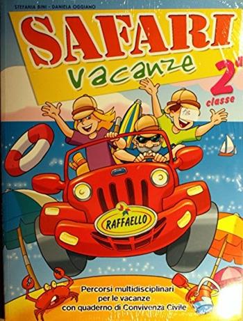 Safari vacanze. Vol. 2 - Stefania Bini, Daniela Oggiano - Libro Raffaello 2006 | Libraccio.it