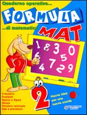 Formula mat. Quaderno operativo di matematica. Per la 2ª classe elementare