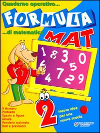Formula mat. Quaderno operativo di matematica. Per la 2ª classe elementare  - Libro Raffaello 2006 | Libraccio.it