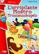L' orripilante mostro trinciasucchiapelo  - Libro Raffaello 2013, Il mulino a vento. Serie rossa | Libraccio.it