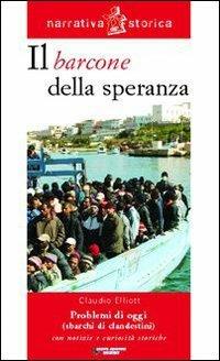 Il barcone della speranza - Claudio Elliott - Libro Raffaello 2007 | Libraccio.it