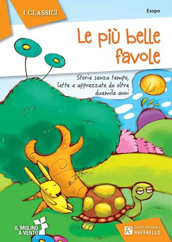 Le più belle favole - Esopo - Libro Raffaello 2012 | Libraccio.it
