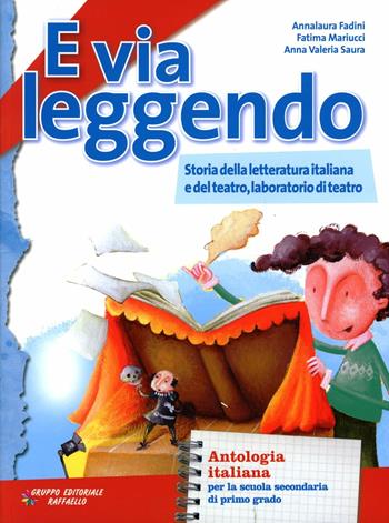 E via leggendo. Per la Scuola media. Vol. 2 - Anna L. Fadini, Fatima Mariucci, Anna Valeria Saura - Libro Raffaello 2007 | Libraccio.it