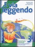 E via leggendo. Per la Scuola media. Con e-book. Con espansione online. Vol. 3