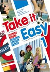 Take it easy. Con CD Audio. Per la Scuola media. Vol. 1