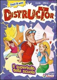 Il superbullo della scuola - Silvio Conte, Mariella Ottino - Libro Raffaello 2009 | Libraccio.it