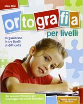 Ortografia per livelli.