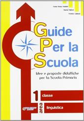 Guide per la scuola. 1ª classe linguistica