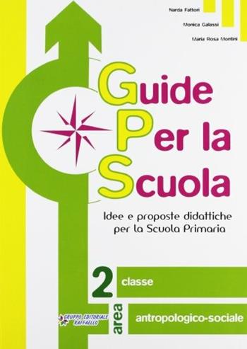 Guide per la scuola. Classe antropologico-sociale. Vol. 2 - Narda Fattori - Libro Raffaello 2008 | Libraccio.it