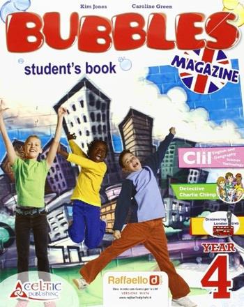 Bubbles magazine. Student's book. Per la 4ª classe elementare - Kim Jones, Caroline Green - Libro Raffaello 2011 | Libraccio.it