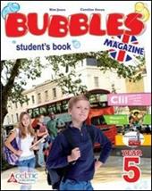 Bubbles magazine. Per la 5ª classe elementare. Con CD Audio. Con CD-ROM. Con espansione online