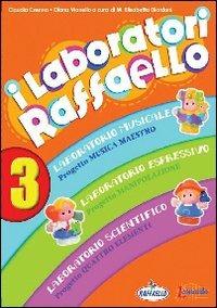I laboratori Raffaello. Guida per l'insegnante. Per la Scuola materna. Con CD Audio. Vol. 3 - Claudia Crenna, Diana Vianello - Libro Raffaello 2012 | Libraccio.it