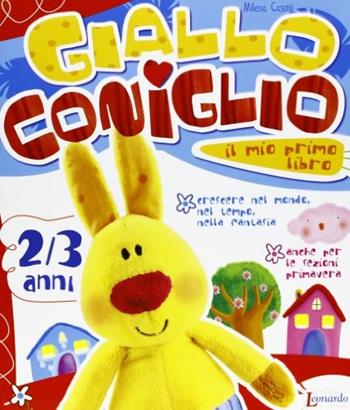 Giallo coniglio 2-3 anni - Milena Casoni - Libro Raffaello 2013 | Libraccio.it