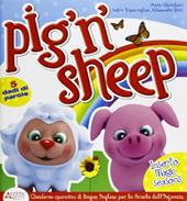 Pig 'n' sheep. Con quaderno operativo inglese