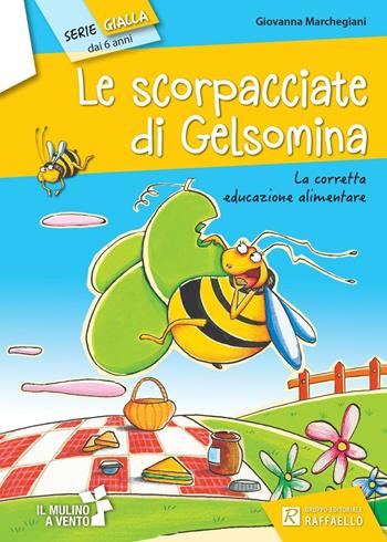 Scorpacciate di Gelsomina - Giovanna Marchegiani - Libro Raffaello 2013, Il mulino a vento. Serie gialla | Libraccio.it