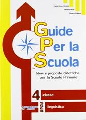 Guide per la scuola. 4ª classe linguistica