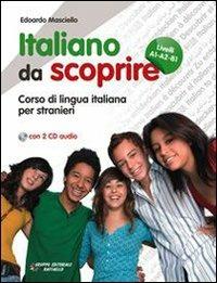 Italiano da scoprire. Corso di lingua italiana per stranieri. Con 2 CD Audio - Edoardo Masciello - Libro Raffaello 2009 | Libraccio.it