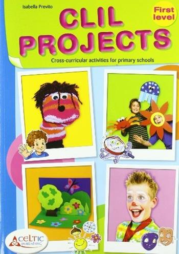 ClIl Projects. First level. Con CD. - Isabella Previto - Libro Raffaello 2009 | Libraccio.it