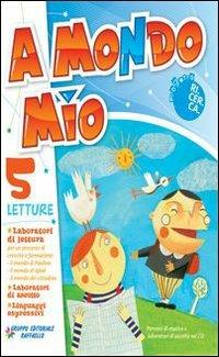 A mondo mio. Per la 5ª classe elementare. Con CD Audio. Con espansione online - Giovanna Marchegiani, Nadia Vittori, Eva Pigliapoco - Libro Raffaello 2009 | Libraccio.it