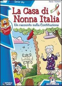La casa di nonna Italia - Paola Valente - Libro Raffaello 2010, Il mulino a vento. Serie blu | Libraccio.it