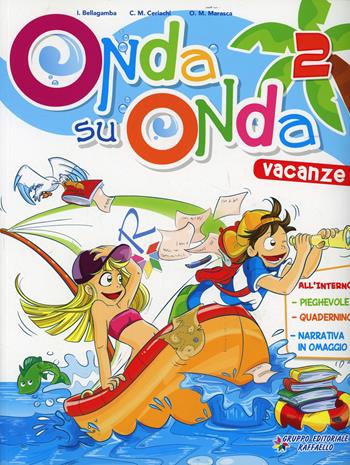 Onda su onda. Con Narrativa. Per la 2ª classe elementare - Ilde Bellagamba, Carla Maria Ceriachi, Ombretta Maria Marasca - Libro Raffaello 2010 | Libraccio.it