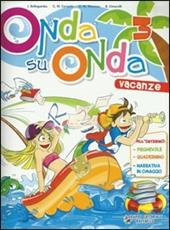 Onda su onda. Con Narrativa. Per la 3ª classe elementare