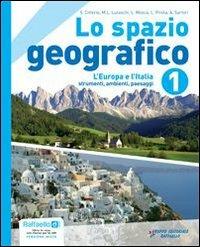 Lo spazio geografico. Con atlante. Con DVD-ROM. Con espansione online. Vol. 1  - Libro Raffaello 2010 | Libraccio.it