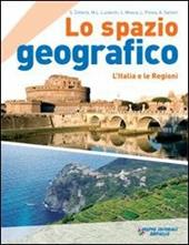 Lo spazio geografico. L'Italia e le regioni. Con DVD-ROM. Con espansione online