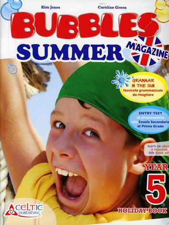 Bubbles summer magazine. Con CD Audio. Per la Scuola elementare. Vol. 5 - C. Bruni, F. Cantagalli - Libro Raffaello 2010 | Libraccio.it