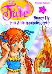 Nancy Fly e la sfida incandescente. Vol. 3