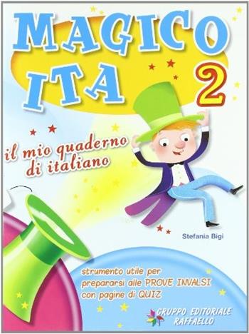 Magico ita. Per la 2ª classe elementare - S. Bigi - Libro Raffaello 2010 | Libraccio.it