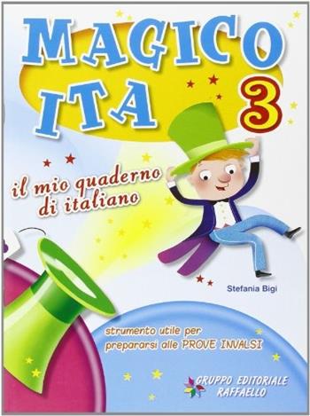 Magico ita. Per la 3ª classe elementare - S. Bigi - Libro Raffaello 2010 | Libraccio.it