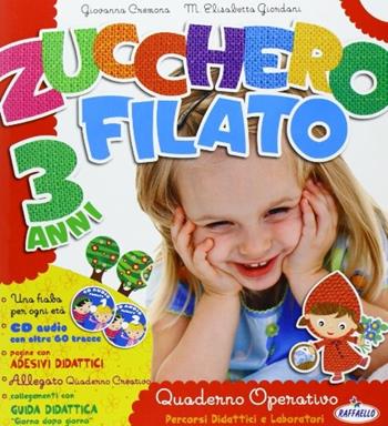 Zucchero filato 3 anni - Antonella Ulgelmo, M. Elisabetta Giordani - Libro Raffaello 2010 | Libraccio.it