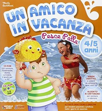 Amico in vacanza 4/5 anni  - Libro Raffaello 2014 | Libraccio.it