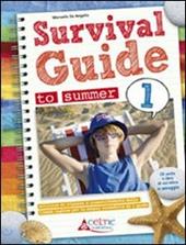 Survival. Guide to summer. Per la 1ª classe elementare. Con CD Audio