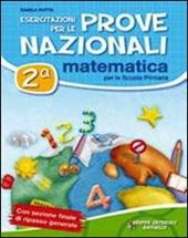 Esercitazioni per le prove nazionali di matematica. Con materiali per il docente. Per la 2ª classe elementare