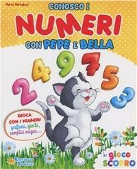 Conosco i numeri con Pepe e Bella - Marta Bartolucci - Libro Raffaello 2011, I giocoscopro | Libraccio.it