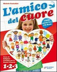 L' amico del cuore. Per la 4ª e 5ª classe elementare. Con CD Audio. Con CD-ROM. - Michele Contadini, Chiara Pirani - Libro Raffaello 2011 | Libraccio.it