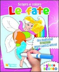 Le fate. Scopro e coloro. Con adesivi  - Libro Raffaello 2012, I giocoscopro | Libraccio.it